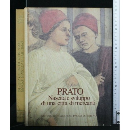 PRATO NASCITA E SVILUPPO DI UNA CITTA DI MERCANTI