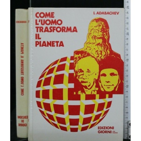 COME L'UOMO TRASFORMA IL PIANETA