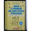 ANCHE LE FORMICHE NEL LORO PICCOLO S'INCAZZANO 2° PARTE