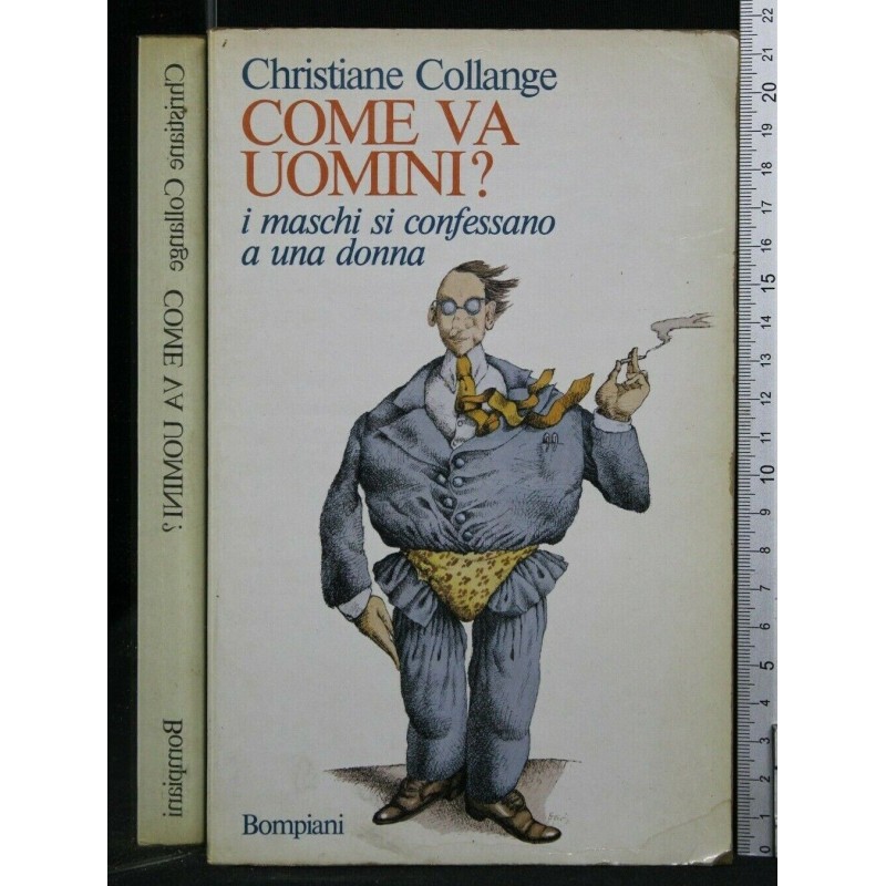 COME VA UOMINI?