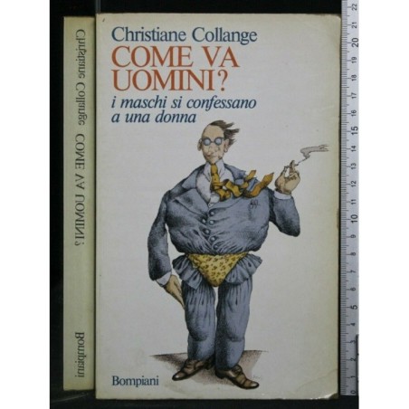 COME VA UOMINI?