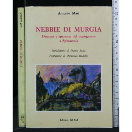 NEBBIE DI MURGIA DRAMMI E SPERANZE DEL DOPOGUERRA A SPINAZZOLA
