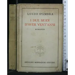 I DUE MODI D'AVER VENT'ANNI