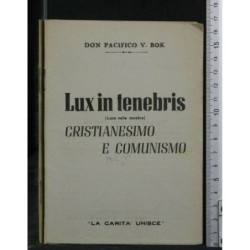 LUX IN TENEBRIS CRISTIANESIMO E COMUNISMO