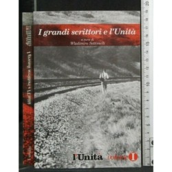 I GRANDI SCRITTORI E L'UNITA' VOLUME 1