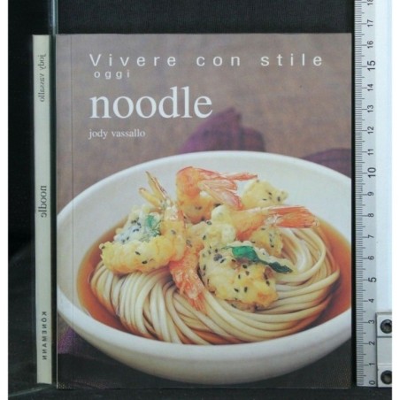 VIVERE CON STILE OGGI. NOODLE
