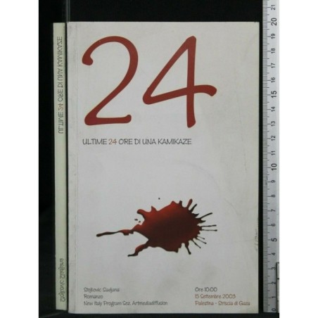 24 ULTIME 24 ORE DI UNA KAMIKAZE