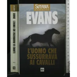 L'UOMO CHE SUSSURRAVA AI CAVALLI. EVANS. RIZZOLI.