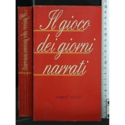 IL GIOCO DEI GIORNI NARRATI. ANTOLOGIA CRITICA DEL TEMPO IMM...