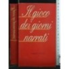 IL GIOCO DEI GIORNI NARRATI. ANTOLOGIA CRITICA DEL TEMPO IMM...
