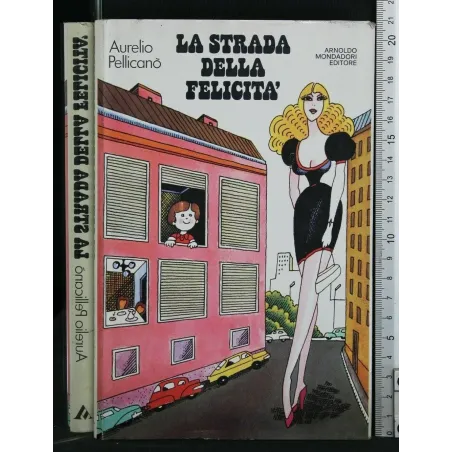 LA STRADA DELLA FELICITA'