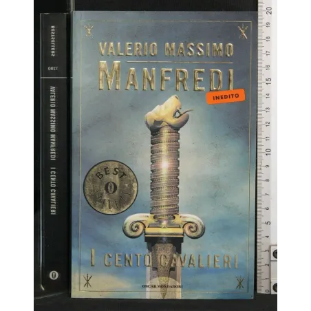 I CENTO CAVALIERI. VALERIO MASSIMO MANFREDI.