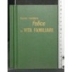 COME RENDERE FELICE LA VITA FAMILIARE