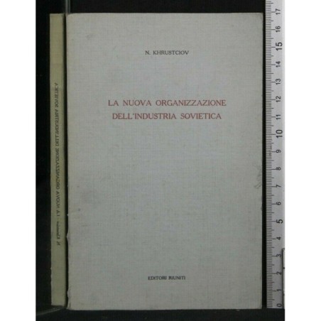 LA NUOVA ORGANIZZAZIONE DELL'INDUSTRIA SOVIETICA