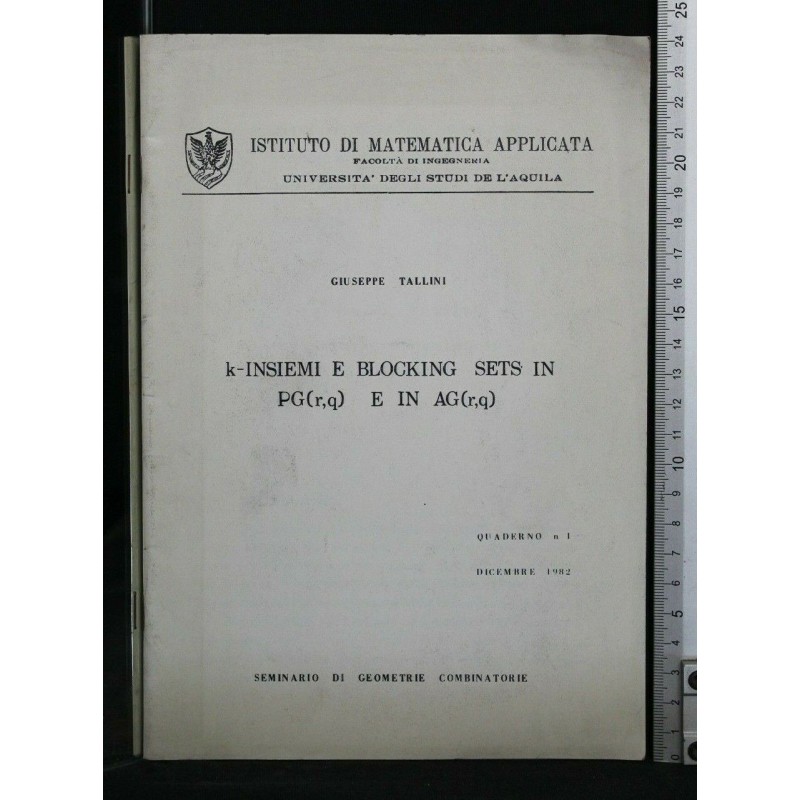K-INSIEMI E BLOCKING SETS IN PG (R,Q) E IN AG (R,Q). TALLINI.