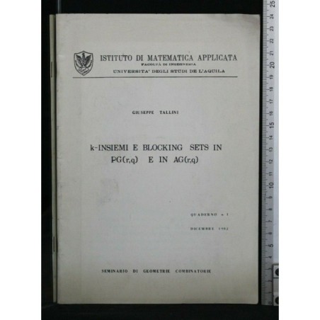 K-INSIEMI E BLOCKING SETS IN PG (R,Q) E IN AG (R,Q). TALLINI.