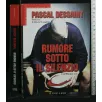 RUMORE SOTTO IL SILENZIO
