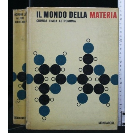 IL MONDO DELLA MATERIA CHIMICA FISICA ASTRONOMIA