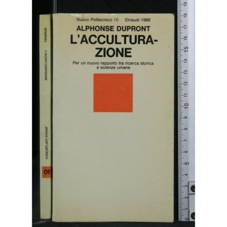 L'ACCULTURAZIONE PER UN NUOVO RAPPORTO TRA RICERCA STORICA E