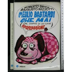 MEGLIO BASTARDI CHE MAI. BRIVIO, MAZZOTTI. WILLIAMS.