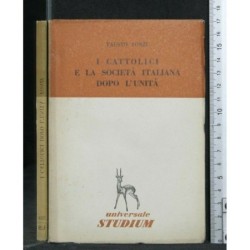 I CATTOLICI E LA SOCIETA' ITALIANA DOPO L'UNITA'