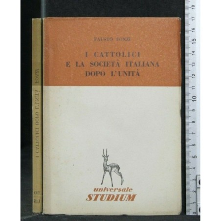 I CATTOLICI E LA SOCIETA' ITALIANA DOPO L'UNITA'
