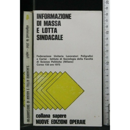 INFORMAZIONE DI MASSA E LOTTA SINDACALE