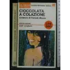 CIOCCOLATA A COLAZIONE. PAMELA MOORE. MONDADORI.