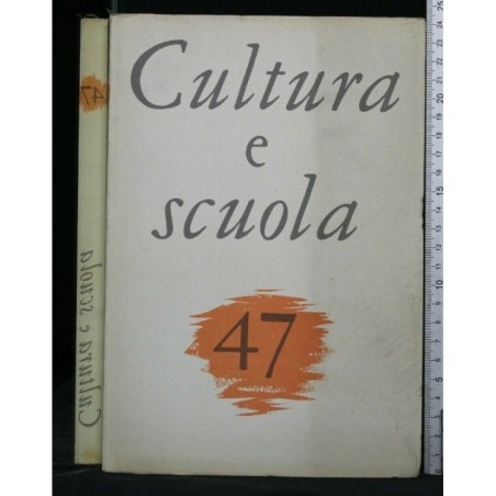 CULTURA E SCUOLA 47