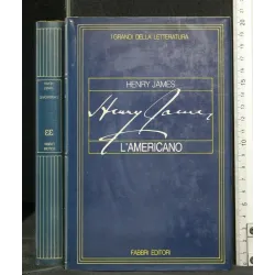 I GRANDI DELLA LETTERATURA L'AMERICANO