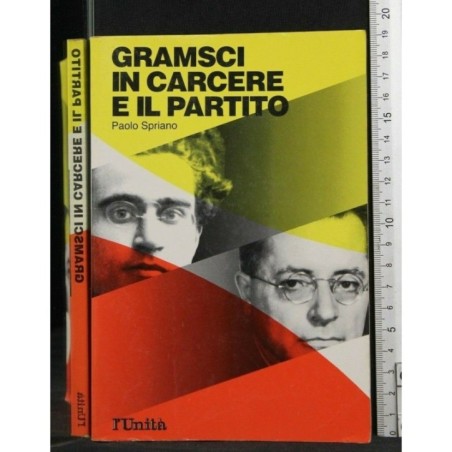 GRAMSCI IN CARCERE E IL PARTITO