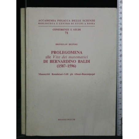 PROLEGOMENA ALLE "VITE DEI MATEMATICI" DI BERNARDINO BALDI
