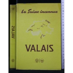 LA SUISSE INCONNUE VALAIS