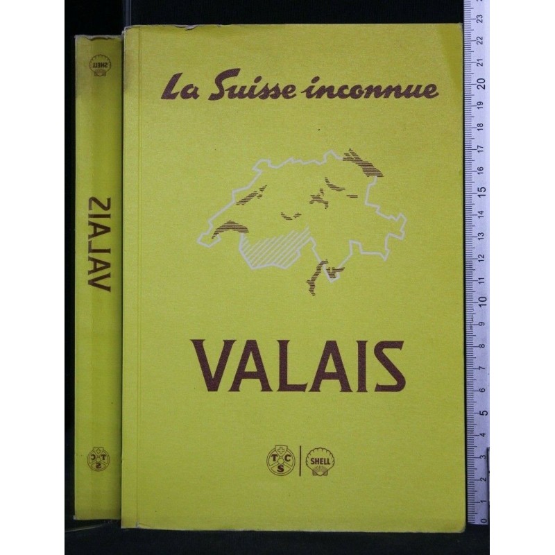 LA SUISSE INCONNUE VALAIS