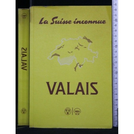 LA SUISSE INCONNUE VALAIS