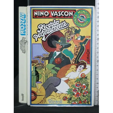 RICORDO PERFETTAMENTE. MEMORIE DI UN FUNZIONARIO