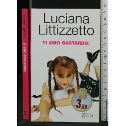 TI AMO BASTARDO!