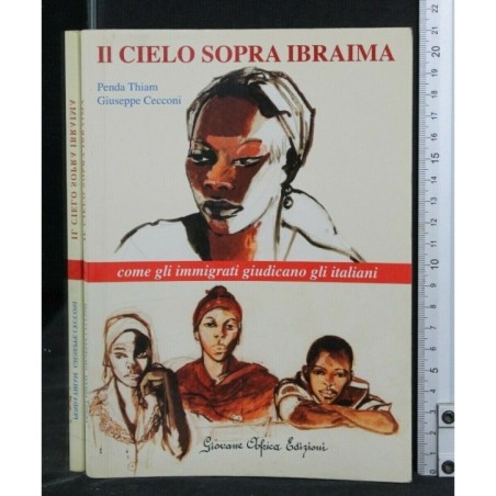 IL CIELO SOPRA IBRAIMA COME GLI IMMIGRATI GIUDICANO GLI ITALIANI