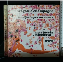 FRAGOLE E CHAMPAGNE MANIFESTO PER UN AMORE