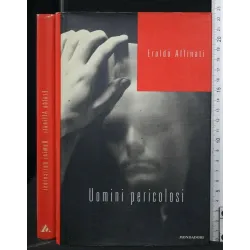 UOMINI PERICOLOSI
