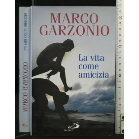 LA VITA COME AMICIZIA