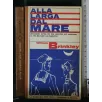 ALLA LARGA DAL MARE