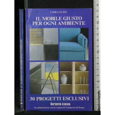 IL MOBILE GIUSTO PER OGNI AMBIENTE