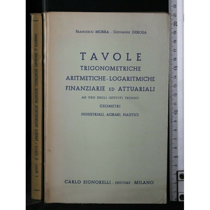 TAVOLE TRIGONOMETRICHE ARITMETICHE-LOGARITMICHE FINANZIARIE ED