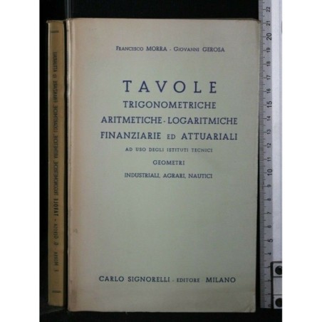 TAVOLE TRIGONOMETRICHE ARITMETICHE-LOGARITMICHE FINANZIARIE ED