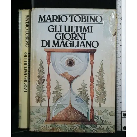 GLI ULTIMI GIORNI DI MAGLIANO