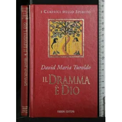 IL DRAMMA E' DIO