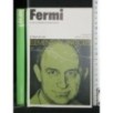 FERMI. LA VITA LE RICERCHE LE TESTIMONIANZE