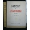 I COMUNISTI E L'INSURREZIONE 1943-1945