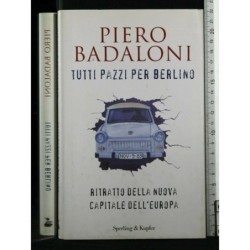 TUTTI PAZZI PER BERLINO RITRATTO DELLA NUOVA CAPITALE